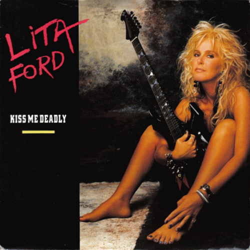 Lita Ford : Kiss Me Deadly (Single)